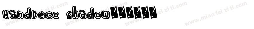 HandDeco Shadow字体转换